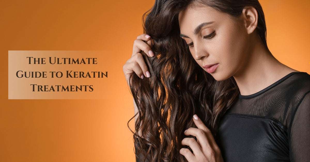 The Ultimate Guide to Keratin Treatments: Benefits and Tips