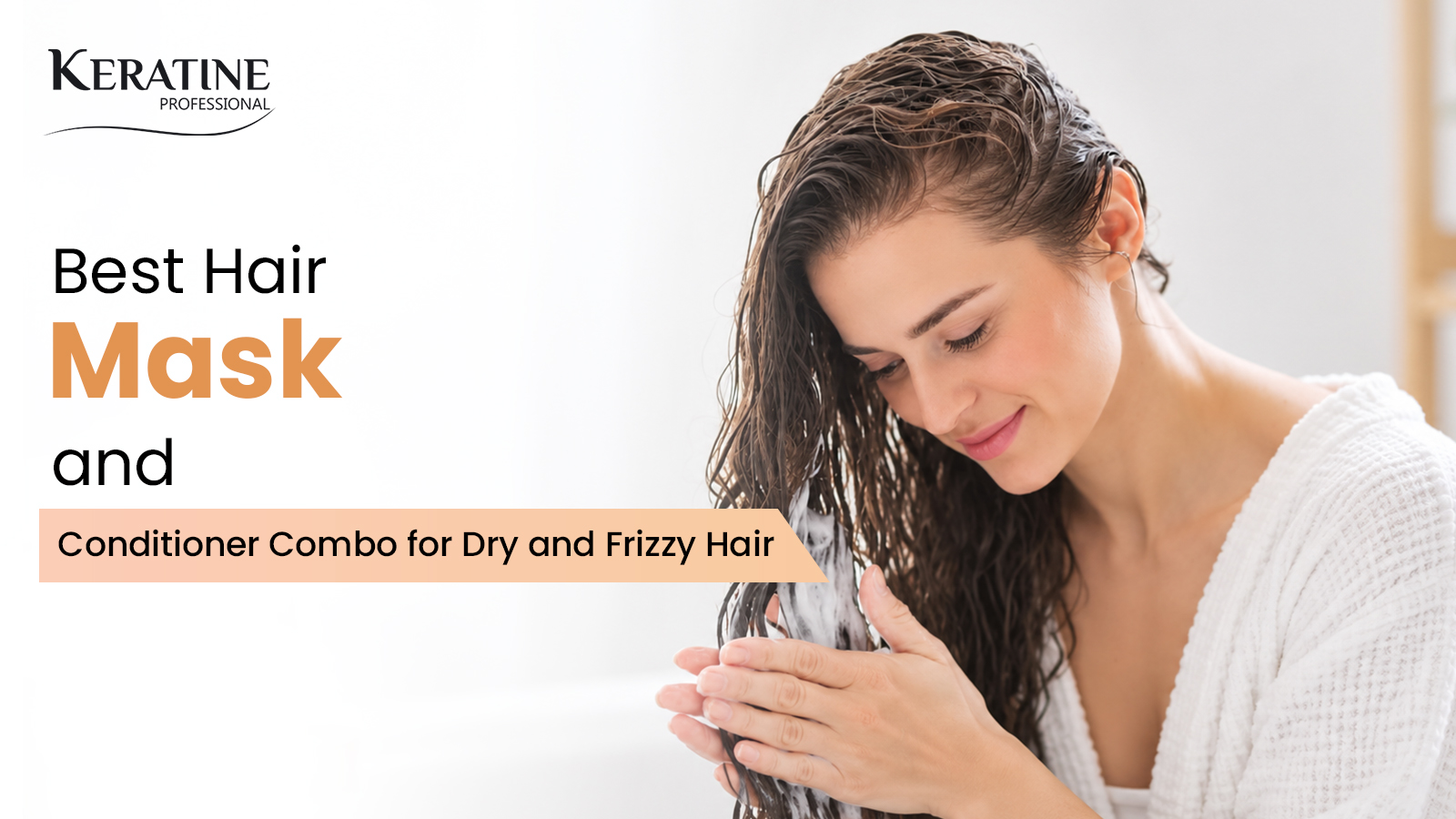 Best Hair Mask and Conditioner Combo for Dry and Frizzy Hair