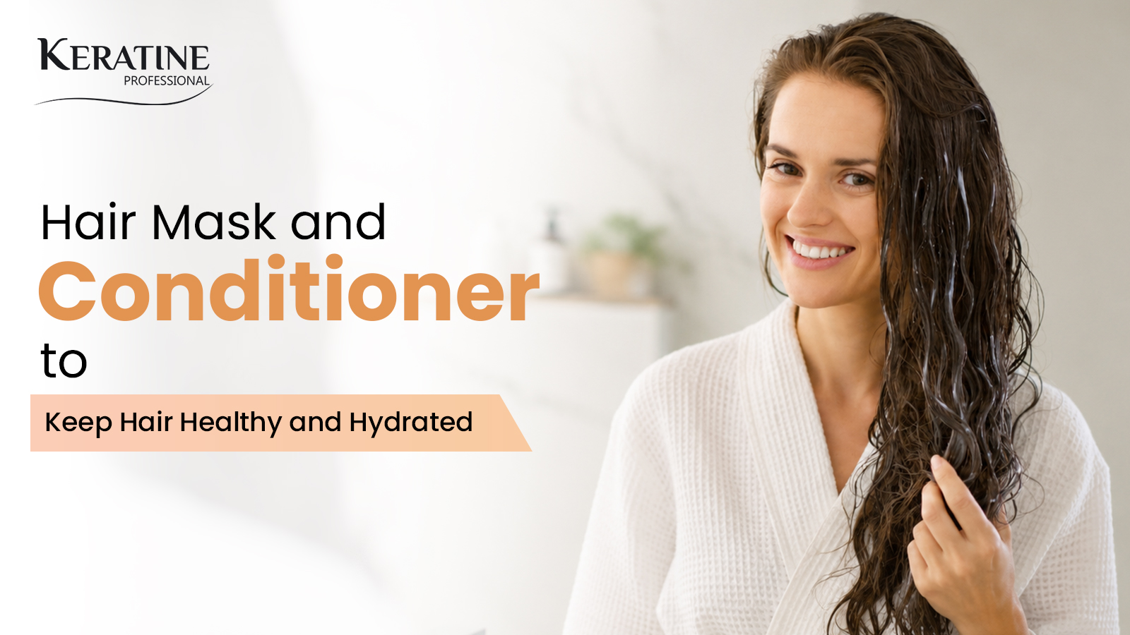 Hair Mask and Conditioner to Keep Hair Healthy and Hydrated