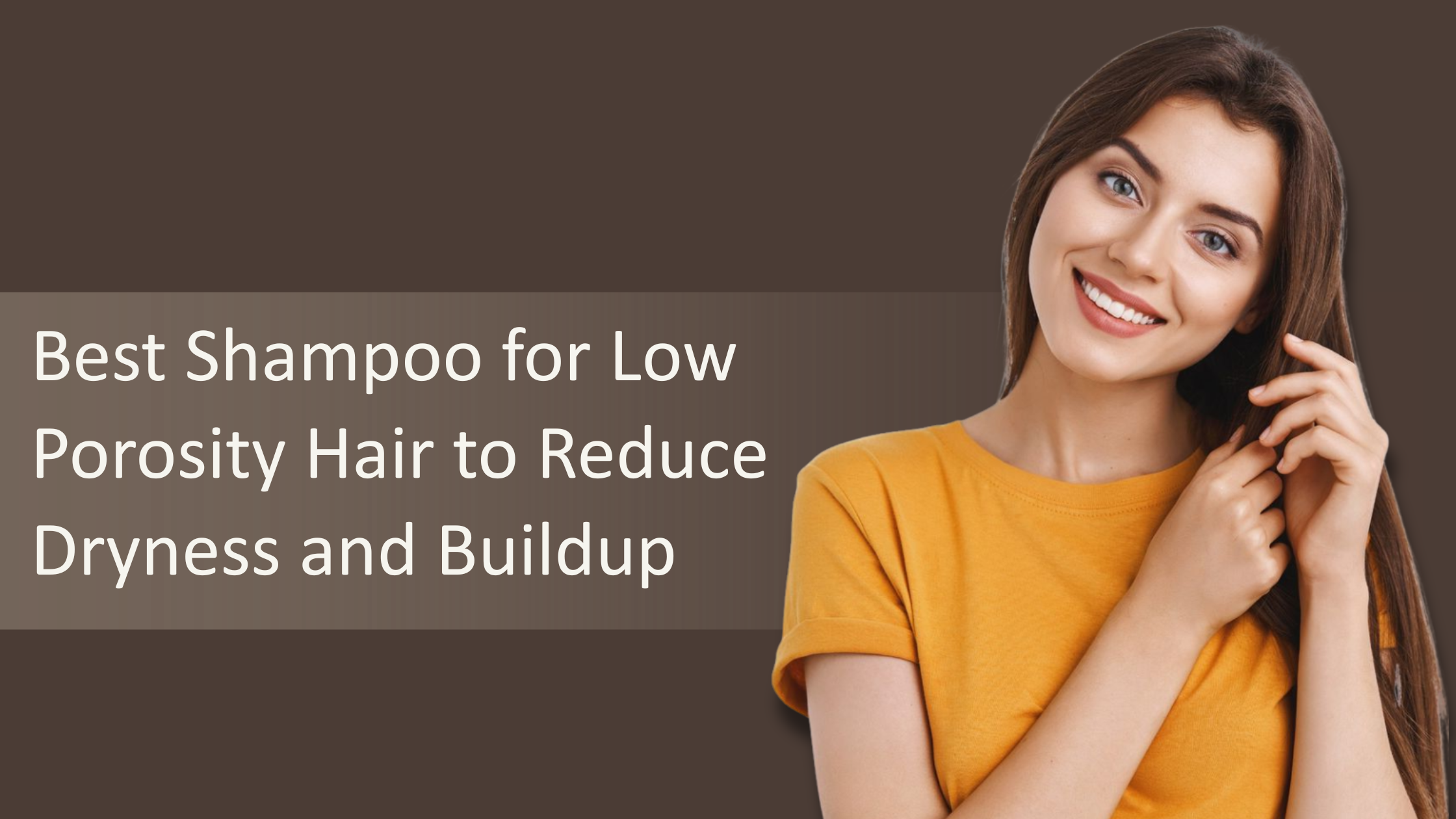 Best Shampoo for Low Porosity Hair to Reduce Dryness and Buildup