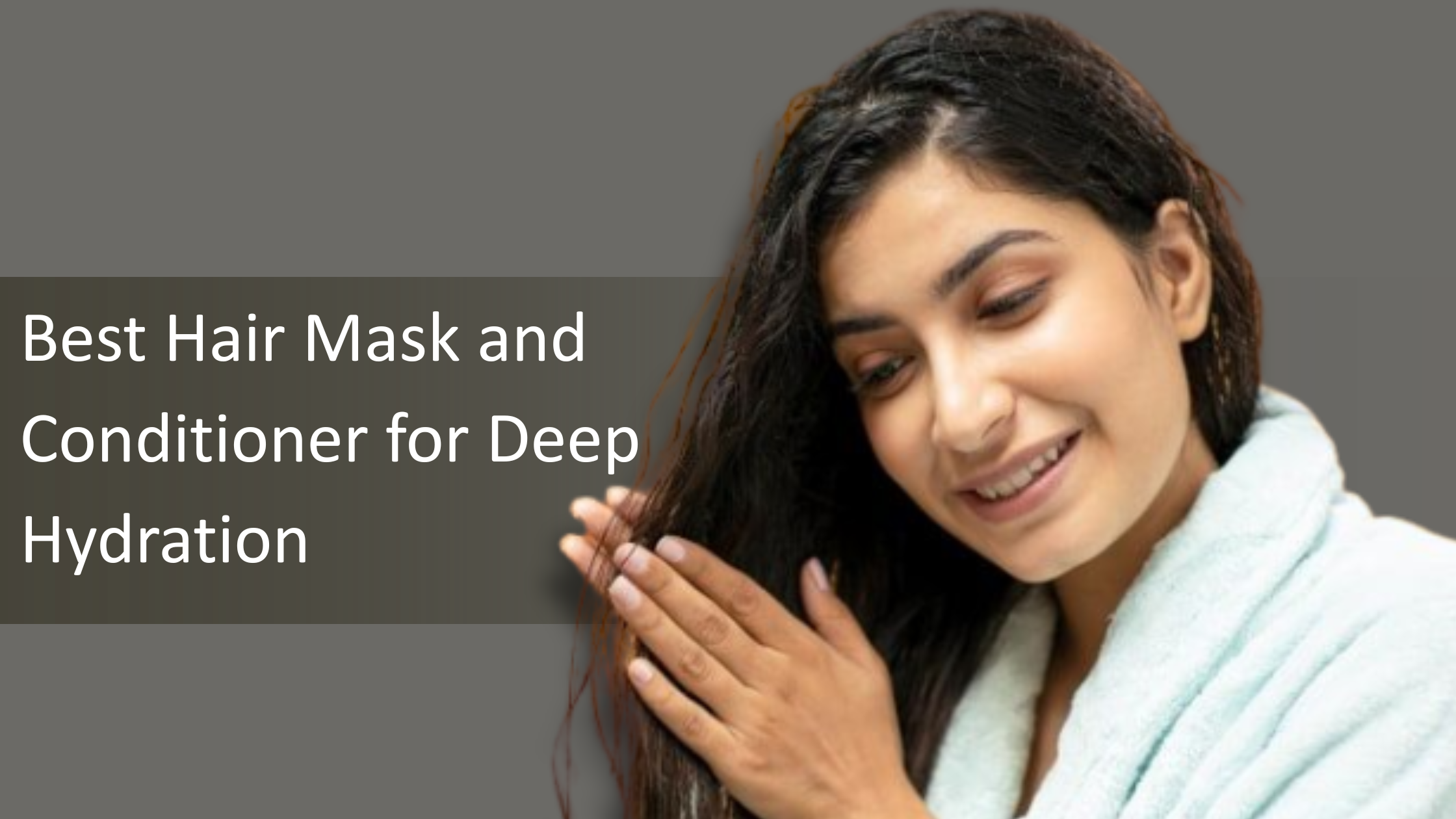 Best Hair Mask and Conditioner for Deep Hydration and Hair Smoothness