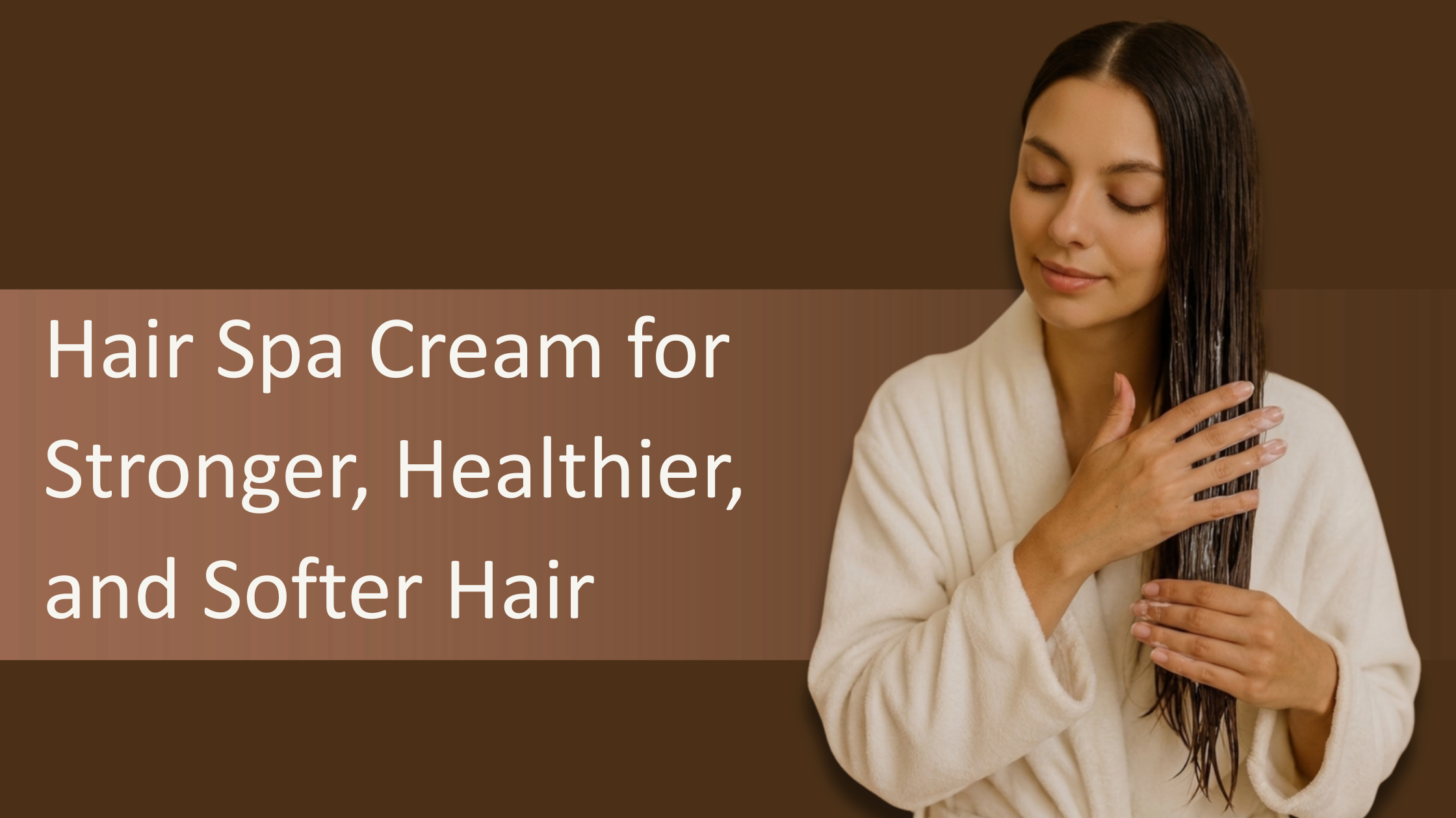 Hair Spa Cream for Stronger, Healthier, and Softer Hair