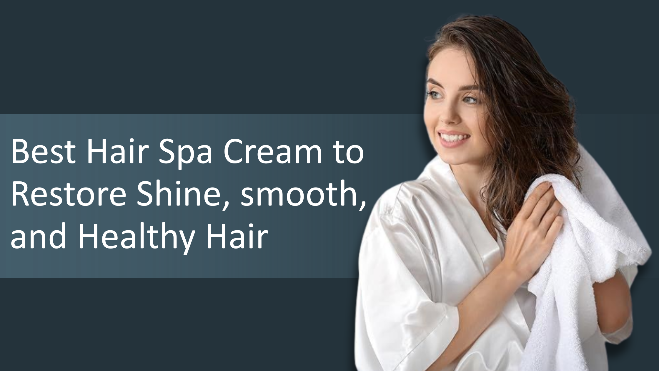 Best Hair Spa Cream to Restore Shine, Smoothness, and Healthy Hair Naturally
