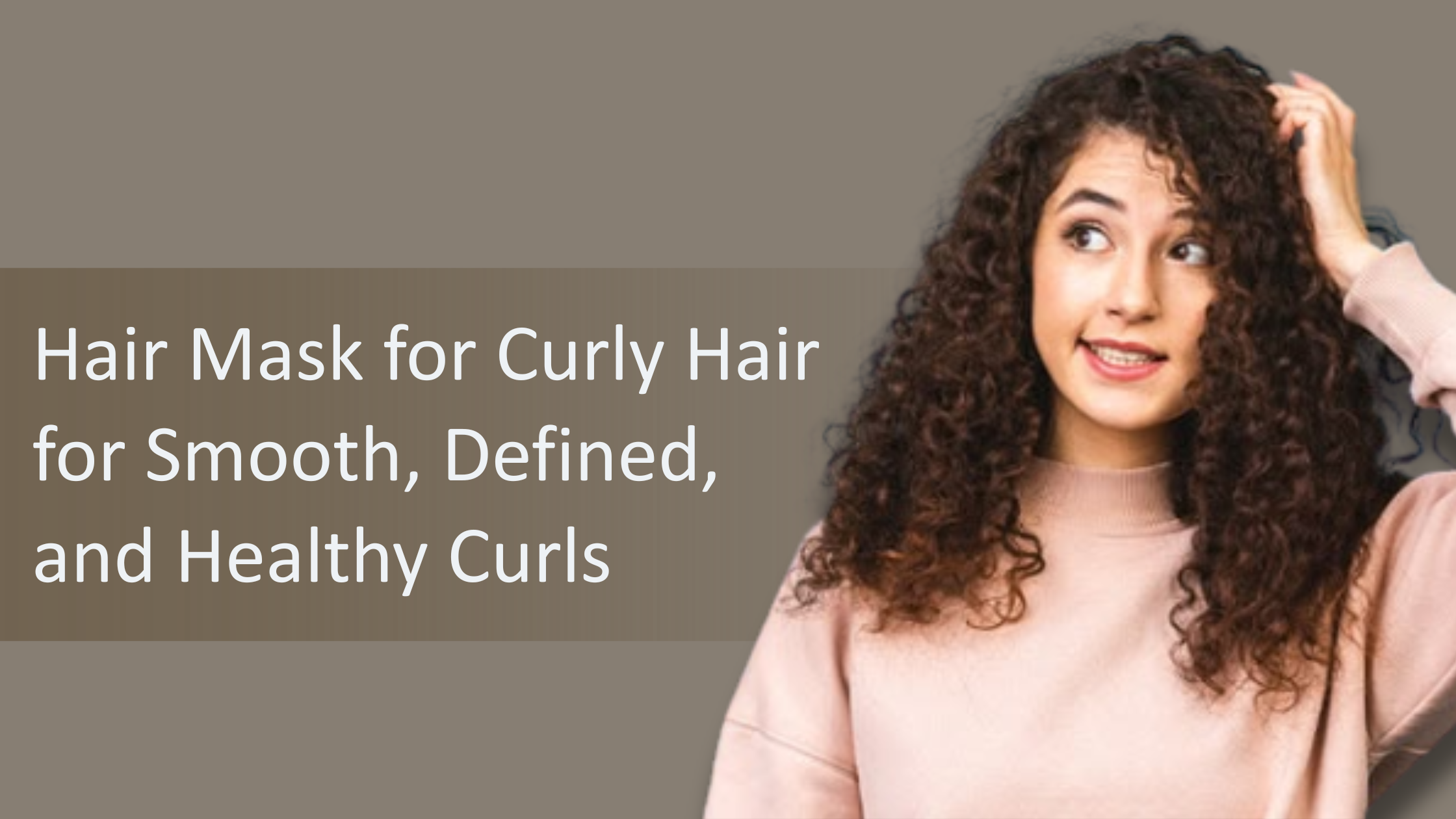 Hair Mask for Curly Hair for Smooth, Defined, and Healthy Curls