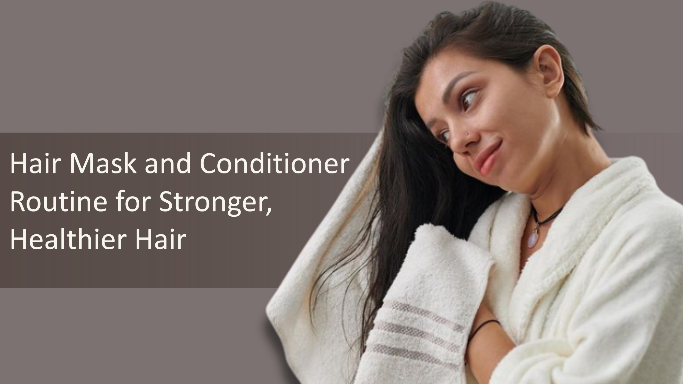 Hair Mask and Conditioner Routine for Stronger, Healthier Hair