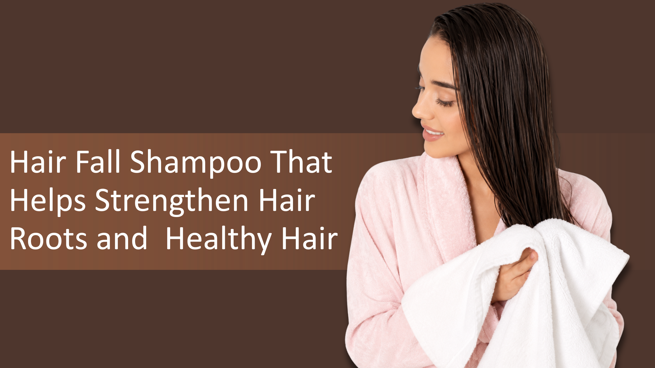 Hair Fall Shampoo That Helps Strengthen Hair Roots and Promote Healthy Hair Growth