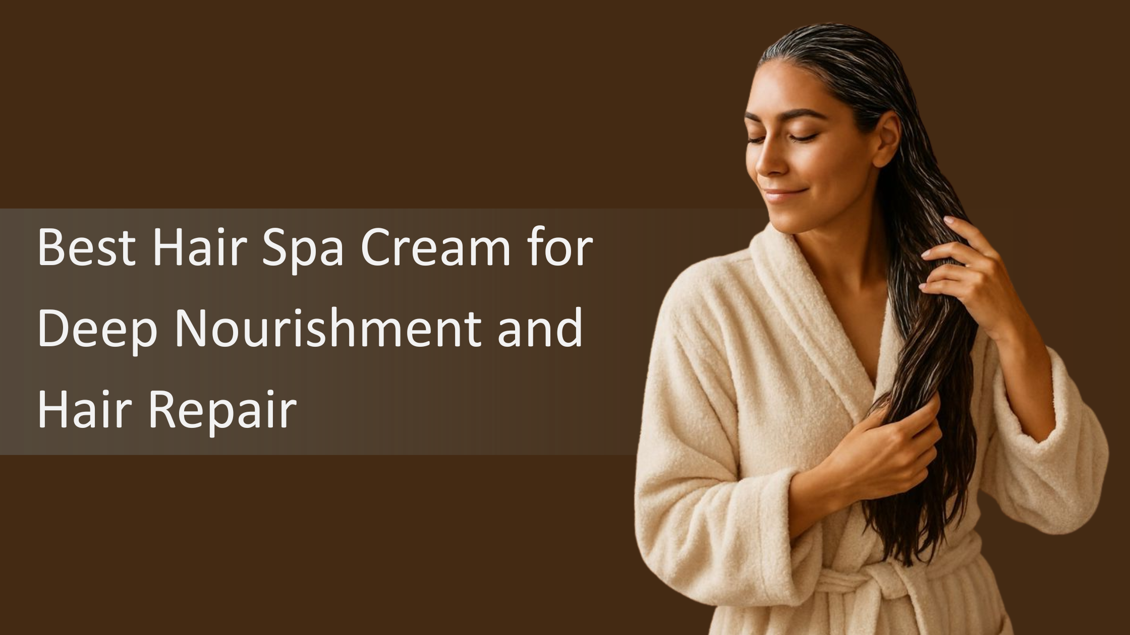 Best Hair Spa Cream for Deep Nourishment and Hair Repair