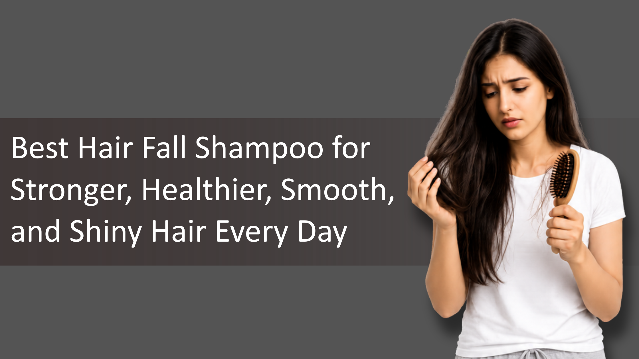 Best Hair Fall Shampoo for Stronger, Healthier, Smooth, and Shiny Hair Every Day