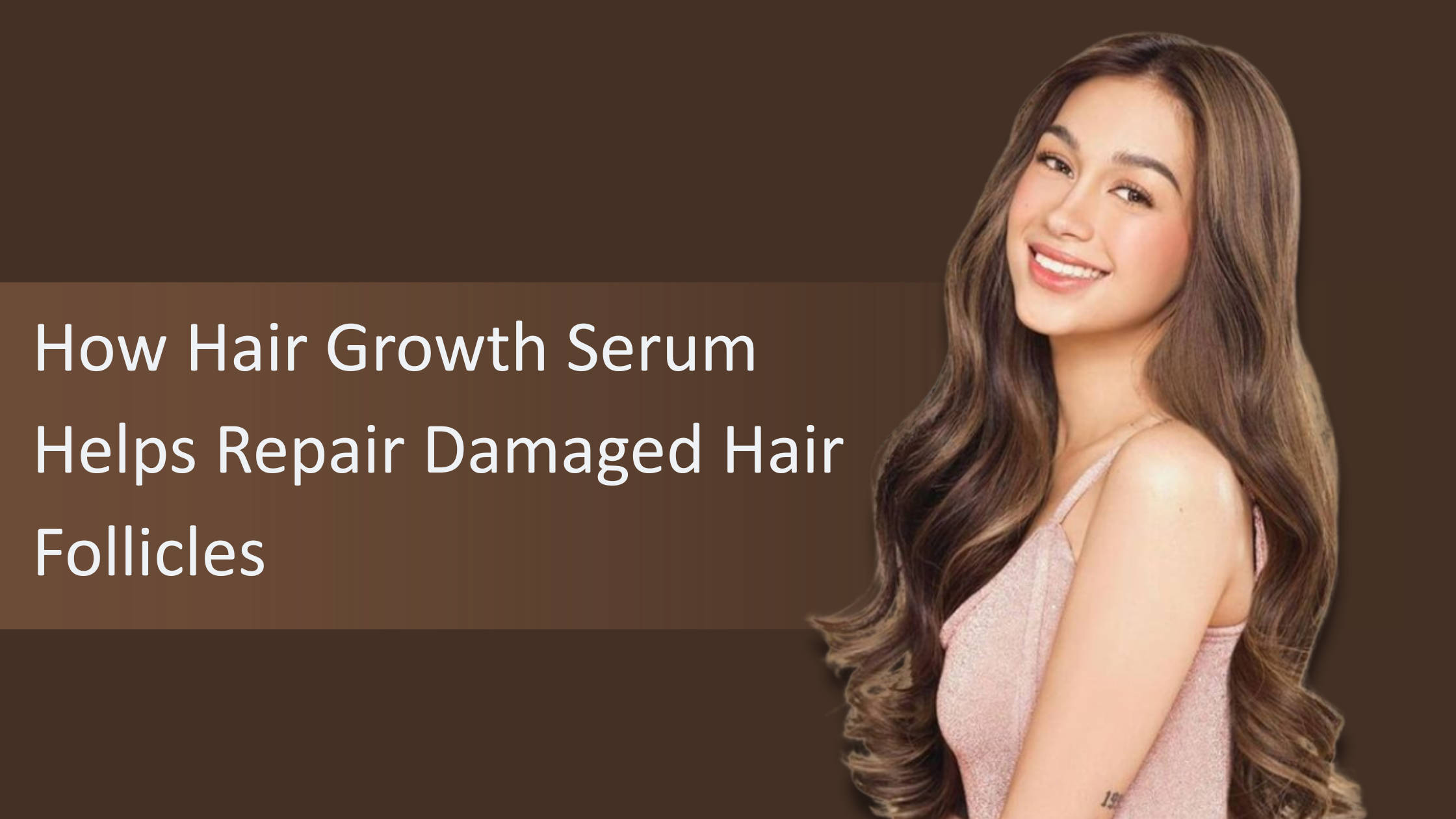 How Hair Growth Serum Helps Repair Damaged Hair Follicles