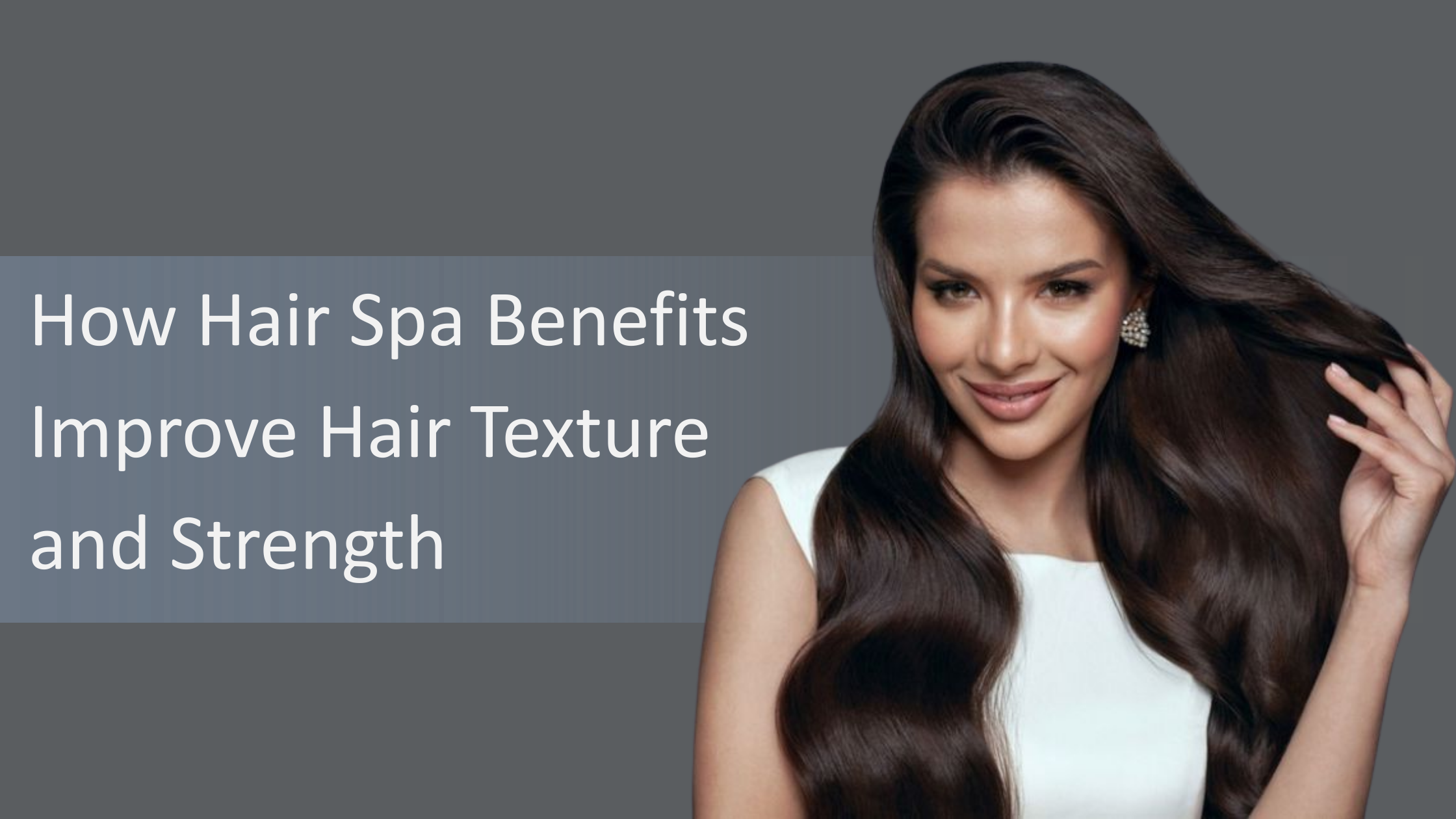 How Hair Spa Benefits Improve Hair Texture and Strength