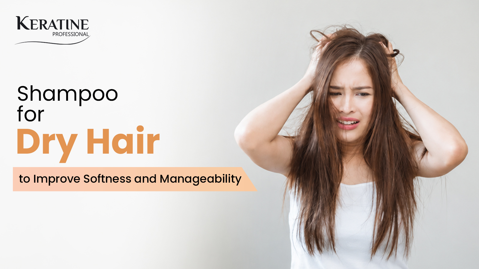 Shampoo for Dry Hair to Improve Softness and Manageability