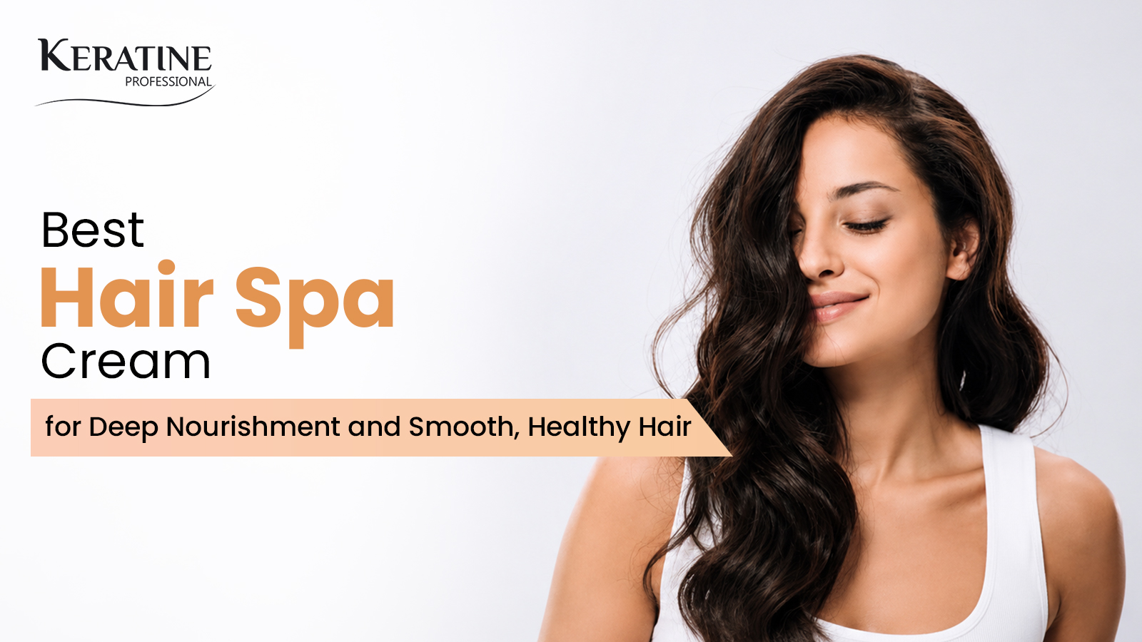 Best Hair Spa Cream for Deep Nourishment and Smooth, Healthy Hair